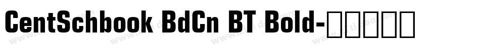 CentSchbook BdCn BT Bold字体转换